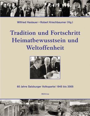 Tradition und Fortschritt von Haslauer,  Wilfried, Kriechbaumer,  Robert