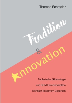 Tradition und Innovation von Schnyder,  Thomas