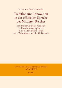 Tradition und Innovation in der offiziellen Sprache des Mittleren Reiches von Díaz Hernández,  Roberto A.