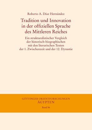 Tradition und Innovation in der offiziellen Sprache des Mittleren Reiches von Díaz Hernández,  Roberto A.