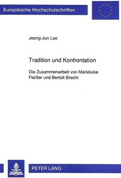 Tradition und Konfrontation von Lee,  Jeong-Jun