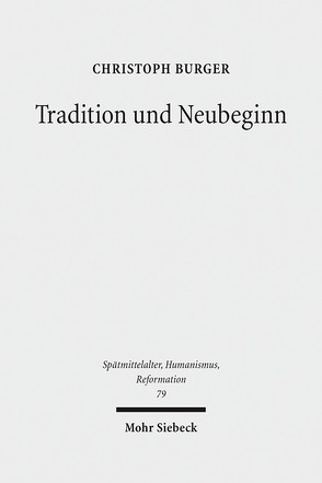 Tradition und Neubeginn von Burger,  Christoph