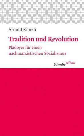 Tradition und Revolution von Künzli,  Arnold