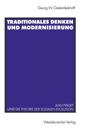 Traditionales Denken und Modernisierung von Oesterdiekhoff,  Georg W.