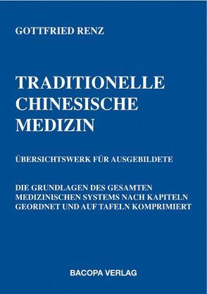 Traditionelle chinesische Medizin von Renz,  Gottfried