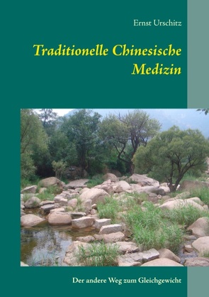 Traditionelle Chinesische Medizin von Urschitz,  Ernst