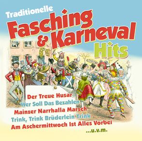 Traditionelle Fasching & Karnevalslieder von ZYX Music GmbH & Co. KG