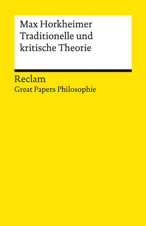 Traditionelle und kritische Theorie von Horkheimer,  Max, Vogelmann,  Frieder