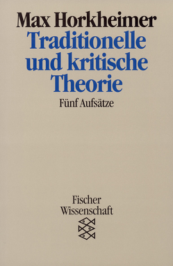 Traditionelle und kritische Theorie von Horkheimer,  Max