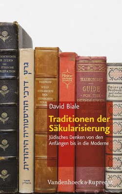 Traditionen der Säkularisierung von Biale,  David