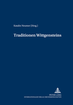 Traditionen Wittgensteins von Neumer,  Katalin