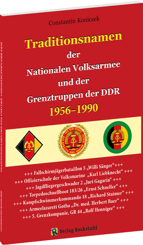 Traditionsnamen in NVA und Grenztruppen 1956-1990 von Koniczek,  Constantin