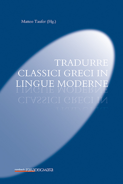 Tradurre classici greci in lingue moderne von Taufer,  Matteo