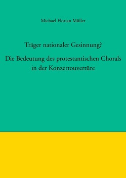 Träger nationaler Gesinnung? von Müller,  Michael Florian