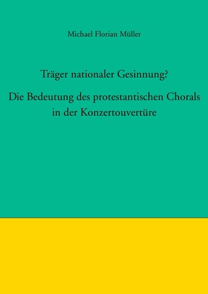 Träger nationaler Gesinnung? von Müller,  Michael Florian