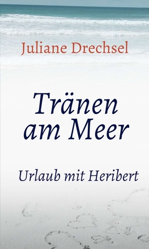 Tränen am Meer von Drechsel,  Juliane