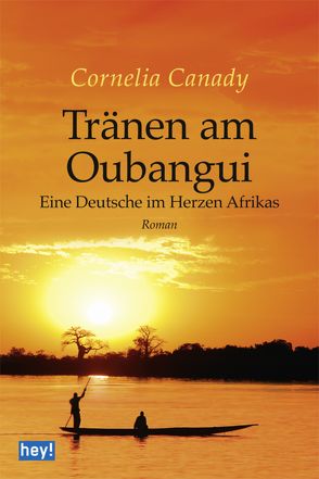 Tränen am Oubangui von Canady,  Cornelia