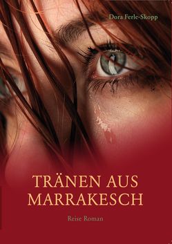 Tränen aus Marrakesch von Dagmar,  Ferle