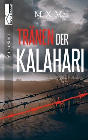 Tränen der Kalahari von Mai,  M. X.