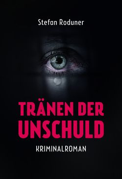 Tränen der Unschuld von Roduner,  Stefan, ViCON,  Verlag