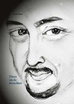 Tränen um die Menschheit von Tuncel,  Burak