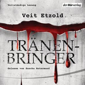 Tränenbringer von Etzold,  Veit, Rotermund,  Sascha