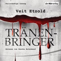 Tränenbringer von Etzold,  Veit, Rotermund,  Sascha