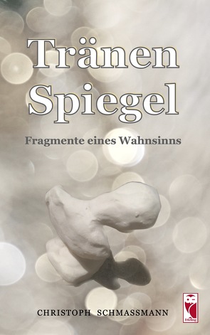 TränenSpiegel von Schmassmann,  Christoph