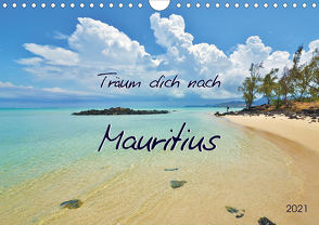 Träum dich nach Mauritius (Wandkalender 2021 DIN A4 quer) von Heußlein,  Jutta