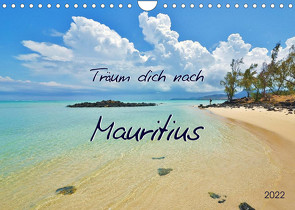 Träum dich nach Mauritius (Wandkalender 2022 DIN A4 quer) von Heußlein,  Jutta