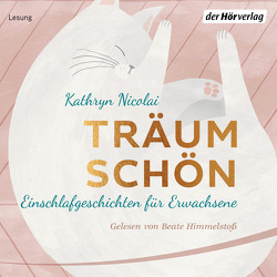 Träum schön von Himmelstoss, ,  Beate, Nicolai,  Kathryn, Schmidt,  Sibylle