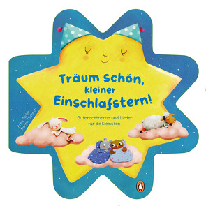 Träum schön mit dem kleinen Einschlafstern – Gutenachtreime und Lieder von Rachner,  Marina, Taube,  Anna