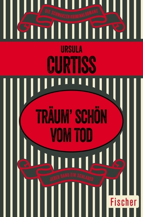 Träum‘ schön vom Tod von Curtiss,  Ursula, Koenig,  Alix