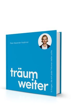 Träum weiter von Hackmair,  Peter Alexander