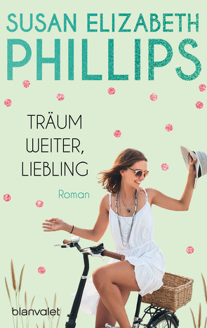 Träum weiter, Liebling von Phillips,  Susan Elizabeth, Wittich,  Gertrud