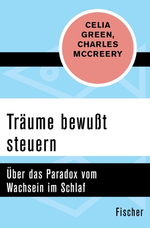 Träume bewußt steuern von Green,  Celia, Lahusen,  Rolf, McCreery,  Charles