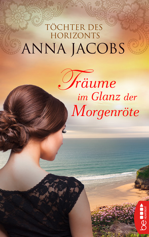 Träume im Glanz der Morgenröte von Hellmann,  Diana Beate, Jacobs,  Anna