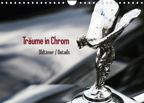 Träume in Chrom – Oldtimer Details (Wandkalender 2022 DIN A4 quer) von Endl / Histonauten,  Thomas