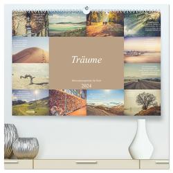 Träume – Motivationssprüche für Dich (hochwertiger Premium Wandkalender 2024 DIN A2 quer), Kunstdruck in Hochglanz von Meutzner,  Dirk