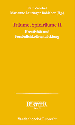 Träume, Spielräume II von Dornes,  Martin, Lenkitsch-Gnädinger,  Dorothee, Leuzinger-Bohleber,  Marianne, Ohlmeier,  Dieter, Zwiebel,  Ralf