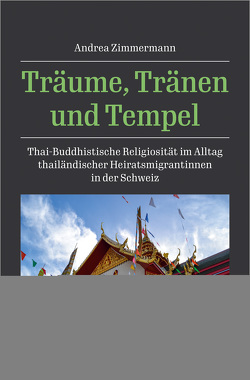 Träume, Tränen und Tempel von Zimmermann,  Andrea