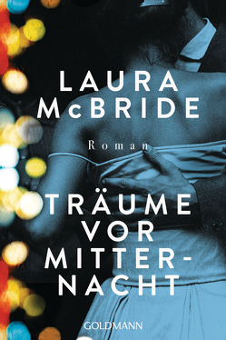 Träume vor Mitternacht von Bezzenberger,  Marie-Luise, McBride,  Laura