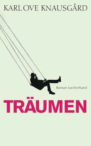 Träumen von Berf,  Paul, Knausgard,  Karl Ove