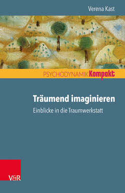 Träumend imaginieren von Kast,  Verena, Resch,  Franz, Seiffge-Krenke,  Inge