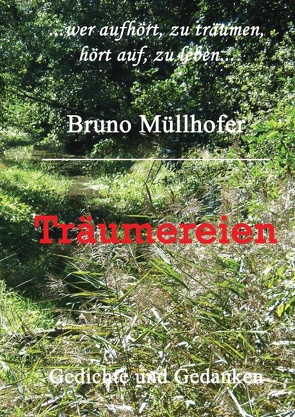 Träumereien von Müllhofer,  Bruno