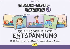 Träum+Spür-Karten U3: Erlebnisorientierte Entspannung von Hubrig,  Silke, Kühler,  Anna-Lena