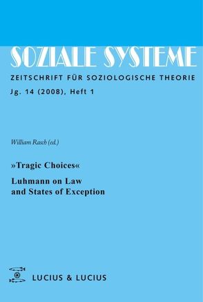»Tragic Choices«. Luhmann on Law and States of Exception von Rasch,  William