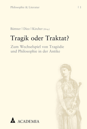 Tragik oder Traktat? von Büttner,  Stefan, Diez,  Christopher, Kircher,  Nils