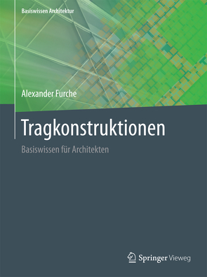 Tragkonstruktionen von Furche,  Alexander