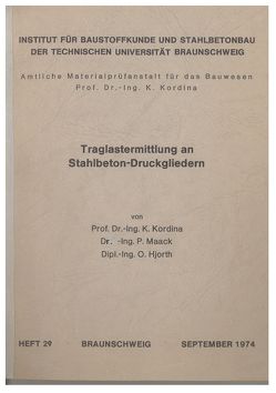 Traglastermittlung an Stahlbeton-Druckgliedern von Hjorth,  Olaf, Kordina,  Karl, Maack,  Peter